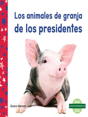 Los animales de granja de los presidentes (Farm Animals of Presidents) - ebook